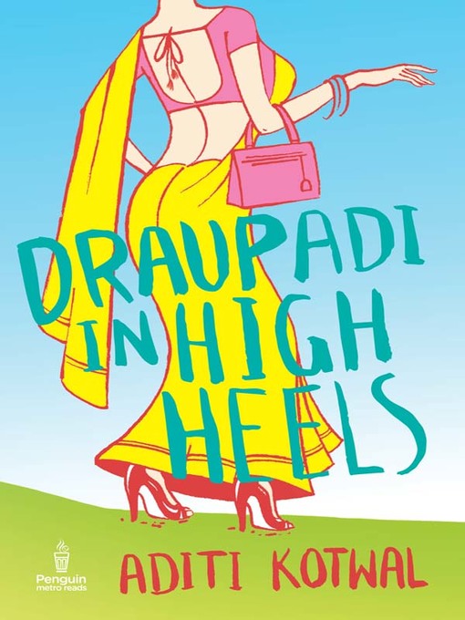 Title details for Draupadi in High Heels by Aditi Kotwal - Available